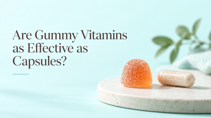 Are Gummy Vitamins as Effective as Capsules?